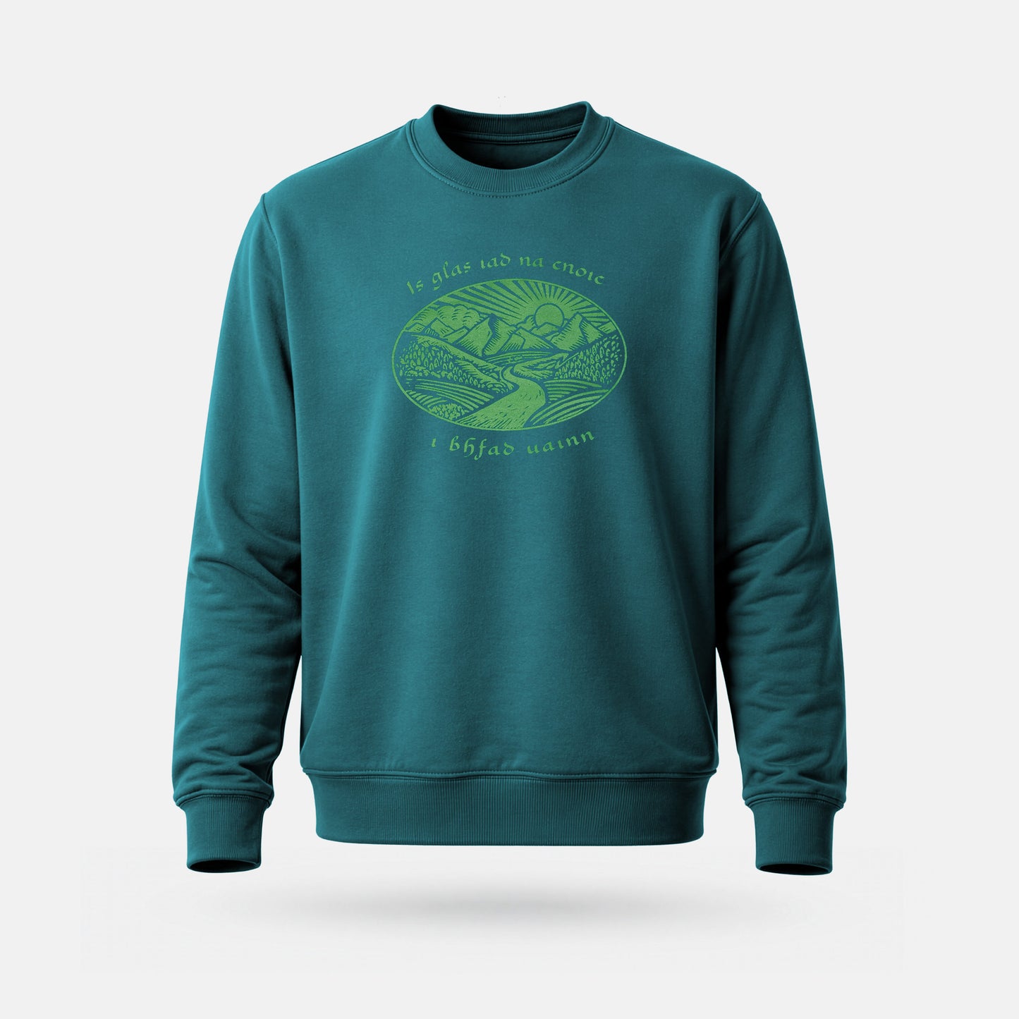 Is Glas Iad na Cnoic i bhFad Uainn - Adults' Sweatshirt