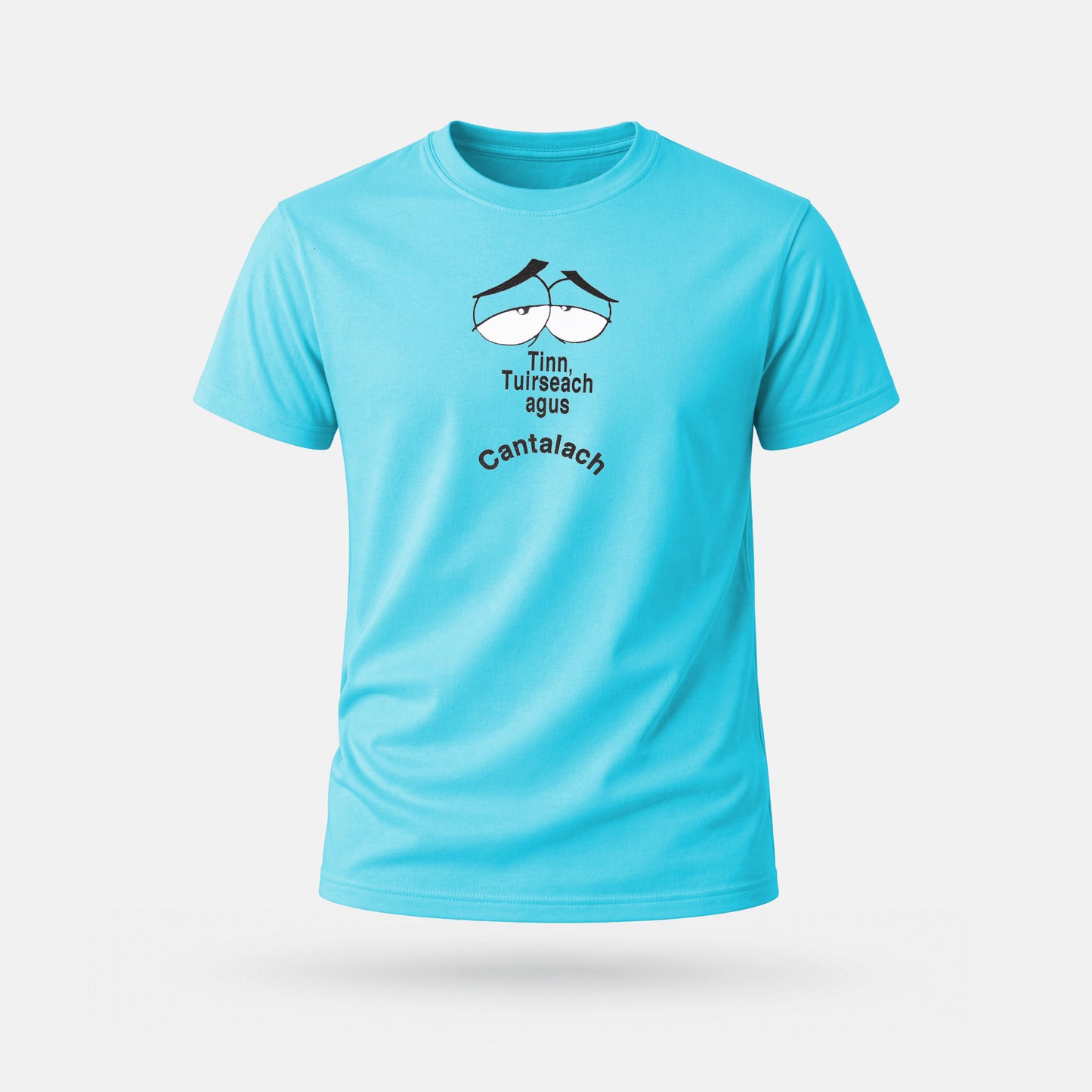Tinn Tuirseach agus Cantalach - Adults' T-Shirt