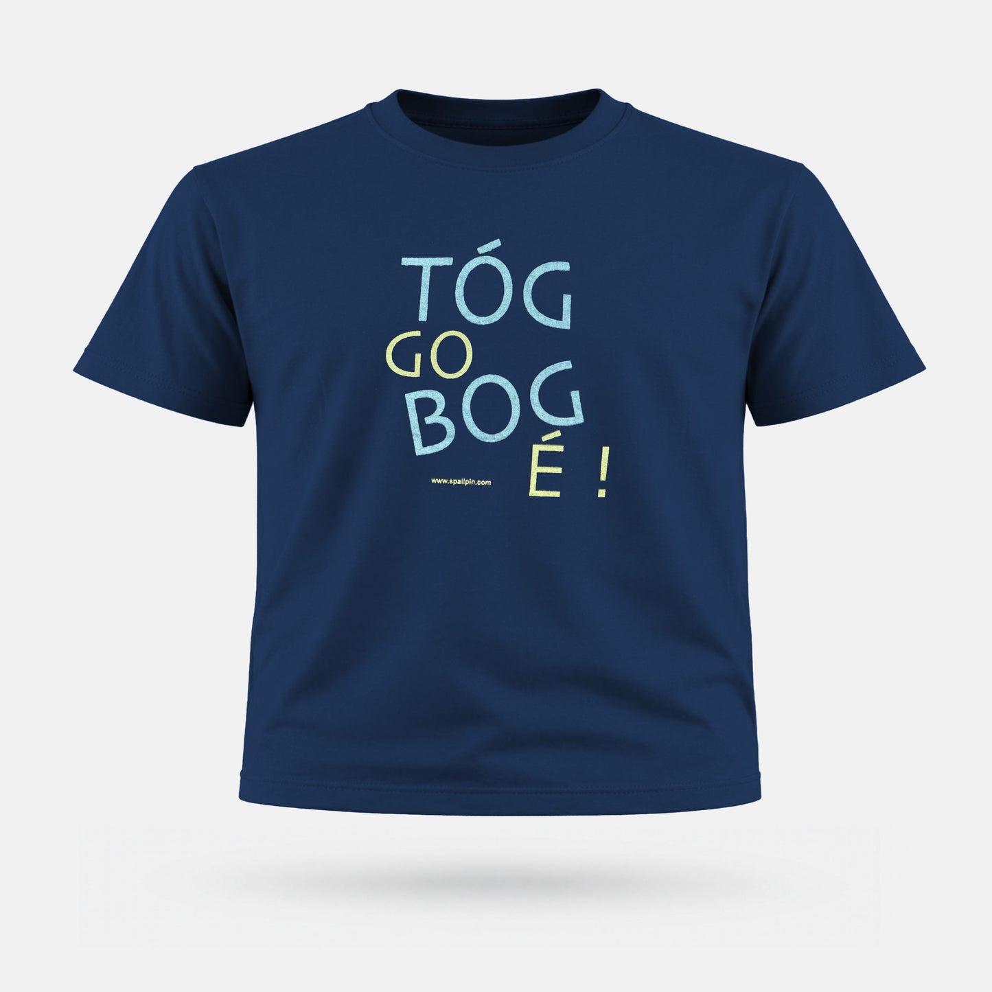 Tóg Go Bog É! - Kids' T-Shirt