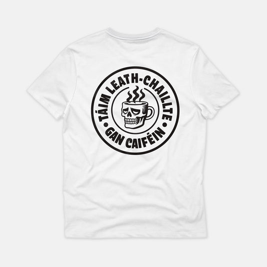 Táim Leath Chaillte Gan Caféin T-Shirt