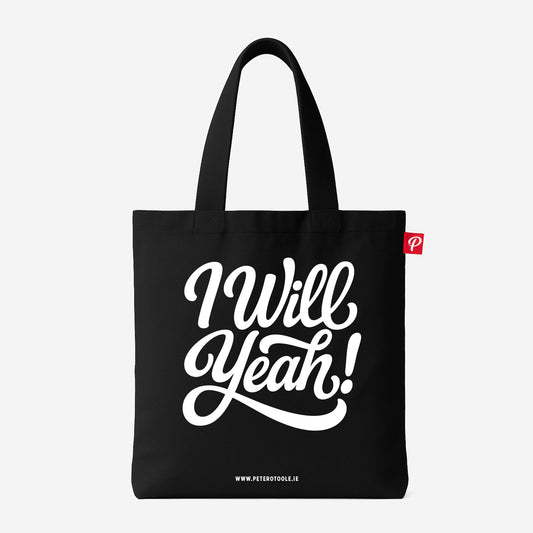 I Will Yeah! Tote Bag