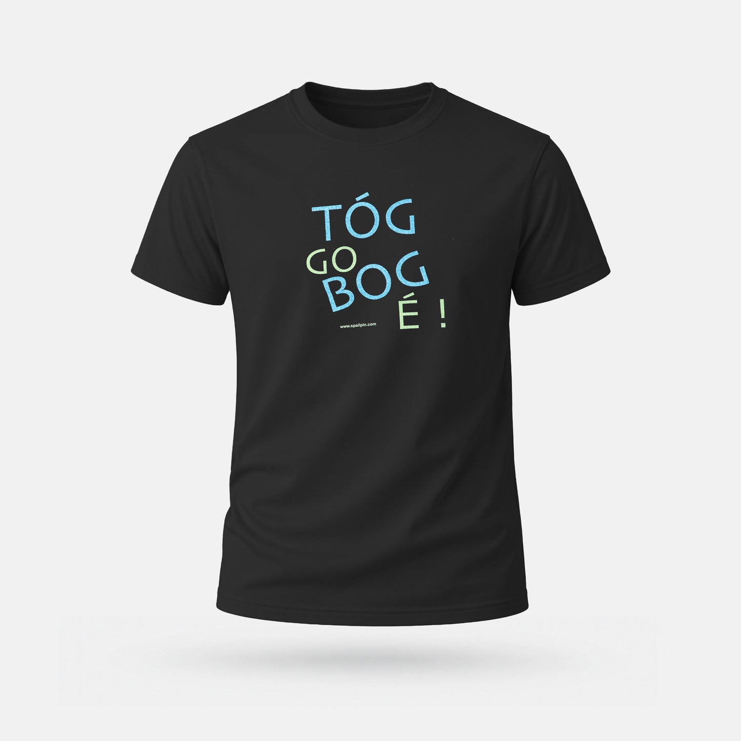 Tóg Go Bog É! - Adults' T-Shirt