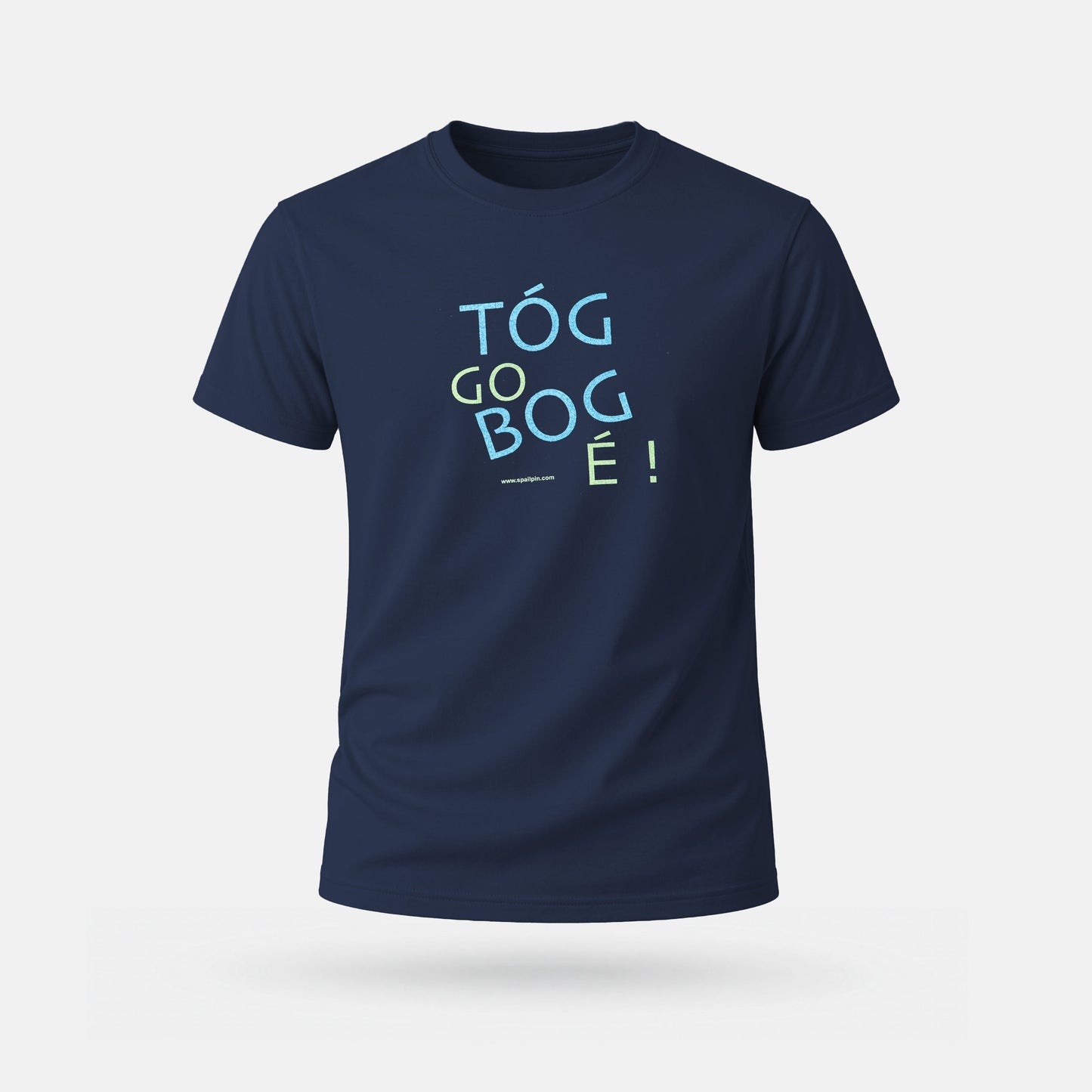 Tóg Go Bog É! - Adults' T-Shirt