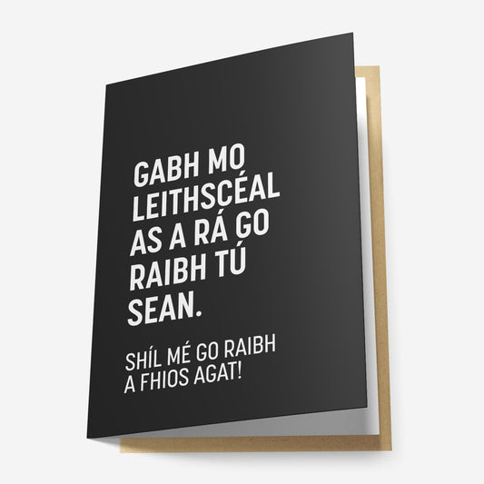 Gabh Mo Leithscéal As a Rá Go Raibh Tú Sean Greeting Card