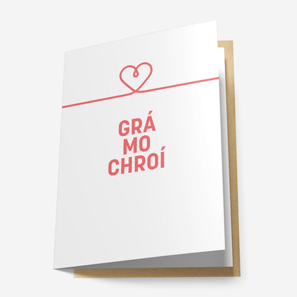 Grá Mo Chrói Greeting Card