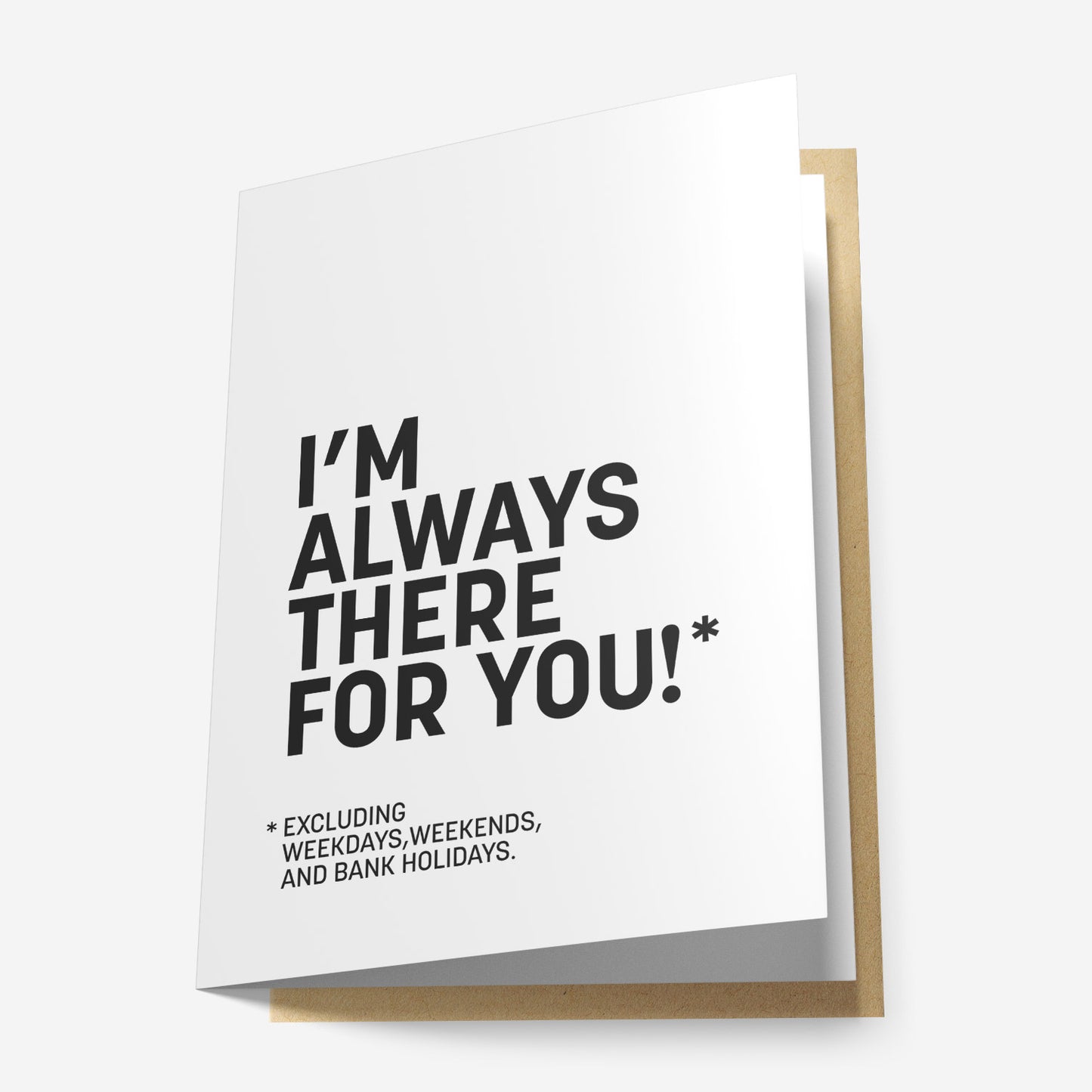 I'm Always There For You! Greeting Card
