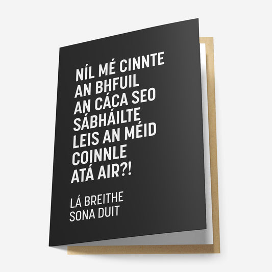 Níl Mé Cinnte An Bhfuil An Cáca Seo Sábháilte... Greeting Card