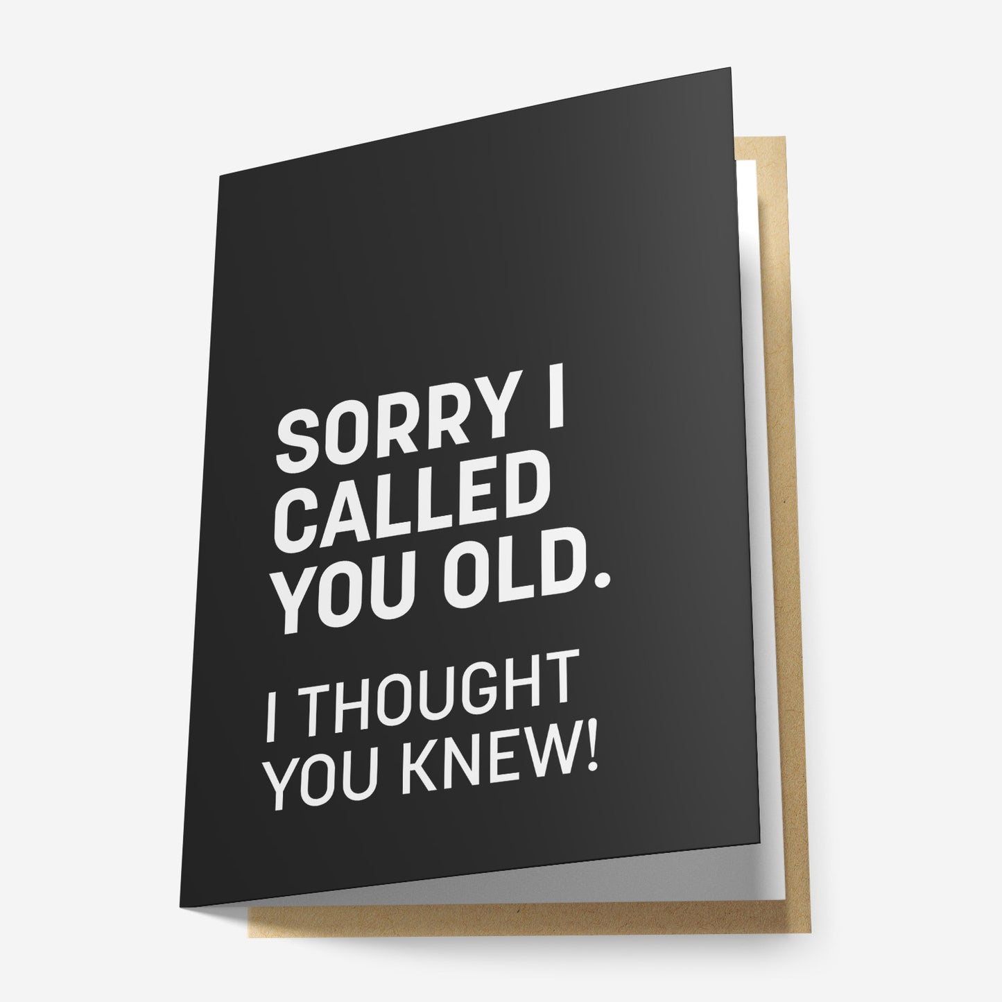 Sorry I Called You Old Greeting Card