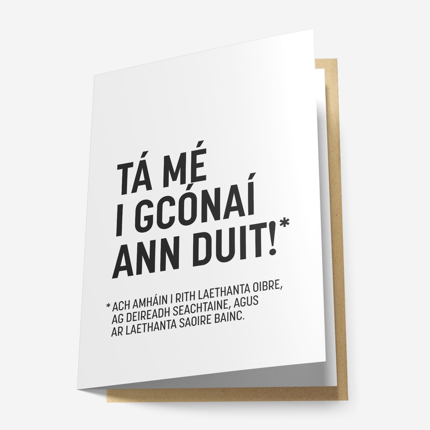 Tá Mé I gCónaí Ann Duit! Greeting Card