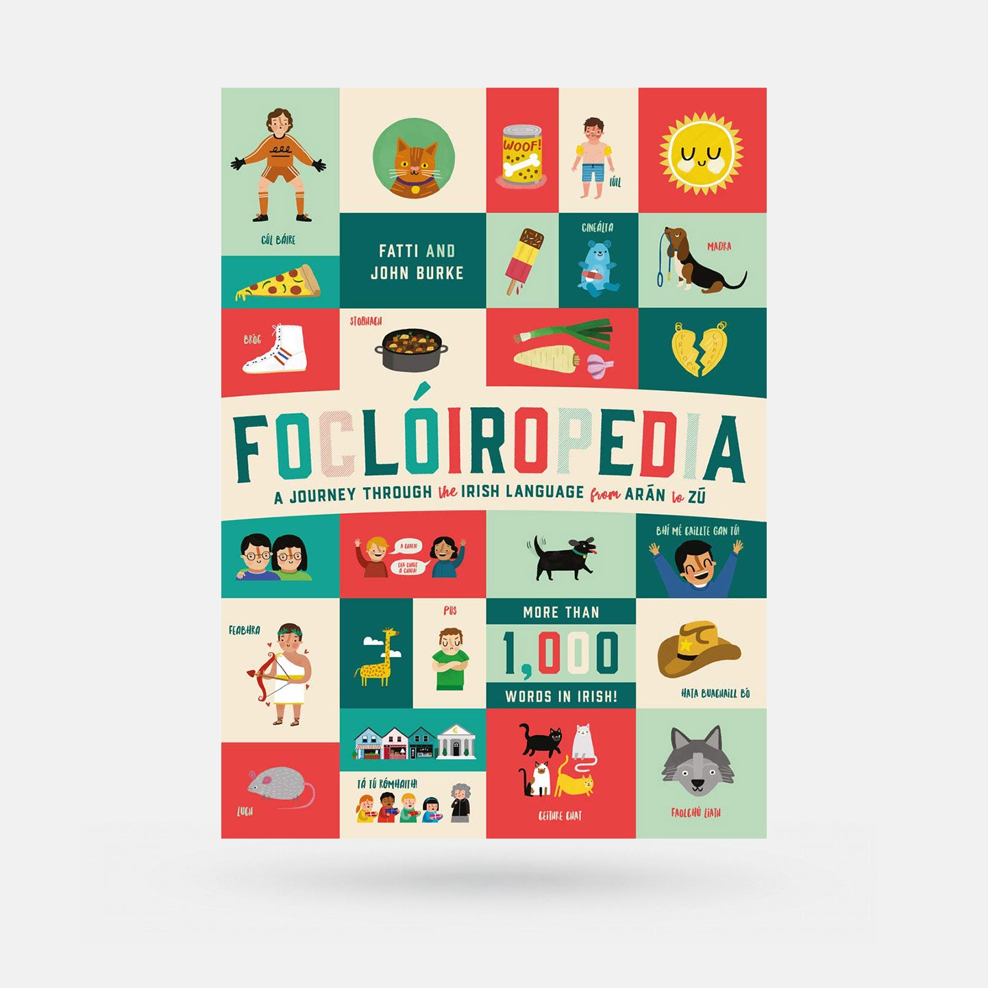 Foclóiropedia: A Journey Through the Irish Language from Arán to Zú by Kathi Burke & John Burke - Book