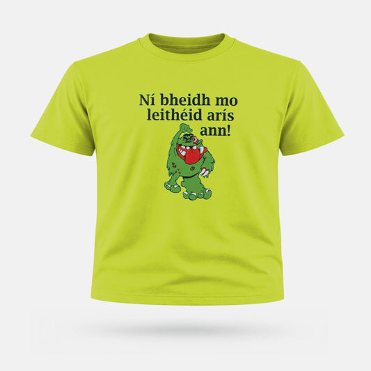 Ní Bheidh Mo Leithéid Arís Ann! - Kids' T-Shirt