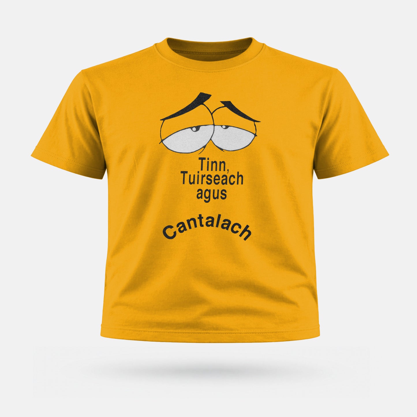 Tinn Tuirseach agus Cantalach - Kids' T-Shirt